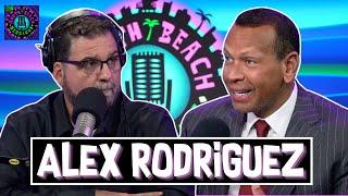 Alex Rodriguez  South Beach Sessions  The Dan Le Batard Show with Stugotz