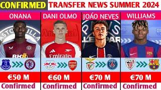 ALL CONFIRMED AND RUMOURS SUMMER TRANSFER NEWSDONE DEALSDANI OLMO TO ARSENAJOAO NEVES TO PSG