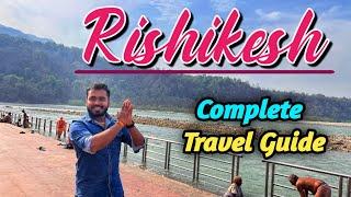 Rishikesh Tourist Places  Rishikesh Uttarakhnd Tour Guide 2024  Top 5 Places To Visit in Rishikesh