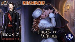 RICHARD route #2  LULLABY OF WITCHES - Book 2 Chapters 1-3  League Of Dreamers