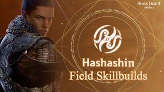 Hashashin  Field PVPPVE Skillbuilds - Review【Black Desert Mobile】