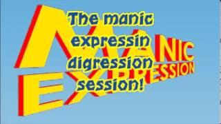 Manic expression digression session