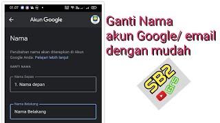 Cara Mengganti Nama Akun Google - dengan nama lengkap dan nomor absen