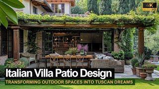 Italian Villa Patio Design Makeover Transforming Outdoor Spaces into Tuscan Dreams