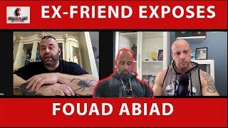FOUAD ABIAD EX-FRIEND Drops BOMBSHELL INSIDER STORIES FOUAD FRAUD FIASCO Accused of BACKSTABBING