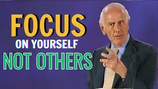 Jim Rohn - Focus On Yourself Not Others - Jim Rohns Best Ever Motivational Speech