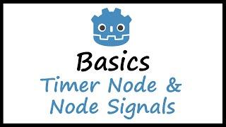 Godot Basics Timer & Node Signals