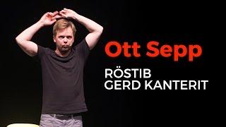 OTT SEPP röstib Gerd Kanterit...