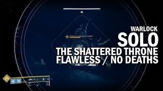 Solo Flawless The Shattered Throne Dungeon Warlock Destiny 2 Forsaken