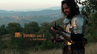 my sword and I