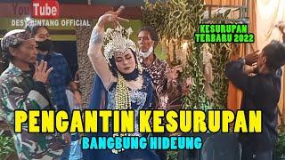 VIRAL....   Pengantin Kesurupan BANGBUNG HIDEUNG  Terbaru 2022  TERPARAH...