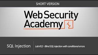 SQL Injection - Lab #12 - Blind SQL injection with conditional errors