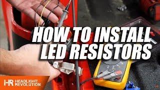 How To Install LED Resistors - Everything You Need To Know  Headlight Revolution