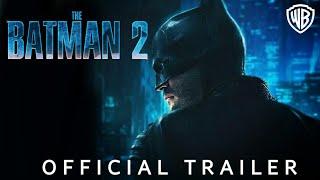 THE BATMAN 2 - OFFICIAL TRAILER 2024 Warner. Bros