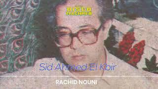 Rachid Nouni - Sid Ahmed El Kbir Official Audio