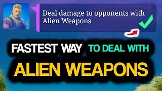 Deal Damage To Opponents With ALIEN WEAPONS Fastest Way to complete Deal Damage With Alien Weapons