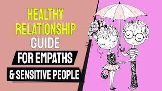 Healthy Relationship Guide for Empaths & Sensitive People