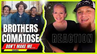 THE BROTHERS COMATOSE Dont Make Me...   Audio Engineer & Wifey React