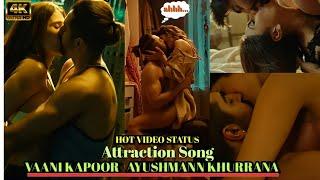 Attraction song Status Ft Vaani Kapoor Ayushmann Khurrana #chandigarhkareaashiqui #vaani_k_hotvideo