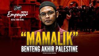 Ustaz Ibnu Rijal  Empayar 43  Mamalik