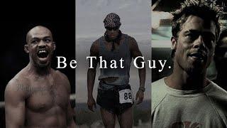 BE THAT GUY - Best Hopecore Motivational Compilation