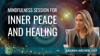 Mindfulness Session for Inner Peace and Healing