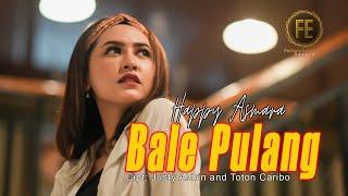 HAPPY ASMARA - BALE PULANG II  Official Music Video   Angin datang kasih kabar