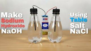 How to make sodium hydroxide NaOH using table salt NaCl by electrolysis at home