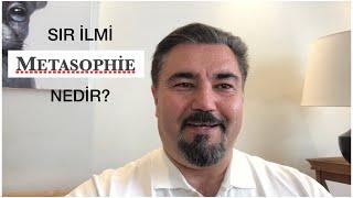 Sır İlmi METASOPHİE Nedir?