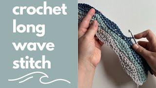 How to Crochet the Long Wave Stitch  Step-by-Step Crochet Stitch Tutorial #crochetstitch