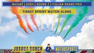  MotoGP  2024  Round 7  #ItalianGP  Tissot Sprint Watch-Along