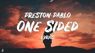 Preston Pablo - One Sided Lyrics