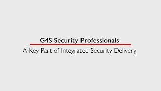 G4S Security Professionals A Key Part of Integrated Security Delivery