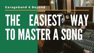 The Easiest Way To Master a Song