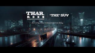 THE SUV  Mahindra Thar ROXX