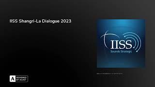 IISS Shangri-La Dialogue 2023