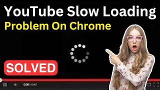 Fixed YouTube Slow Loading & Lagging In Google Chrome  YouTube Not Working In Windows 1011