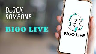 How to Block Someone on Bigo Live