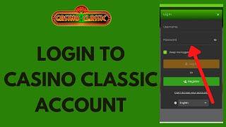 Casino Classic Login - How to Sign in to Casino Classic Account 2023