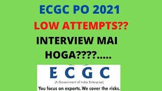 ECGC PO 2021- Category wise cut-offinterviewlow attempt???