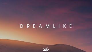 Dreamlike  Beautiful Chill Music Mix