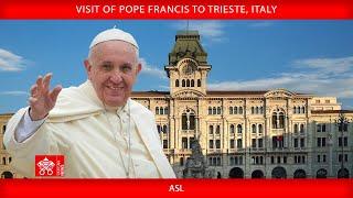 Visit to Trieste Pope Francis July 7 2024ASL