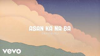 Zack Tabudlo - Asan Ka Na Ba Lyric Video