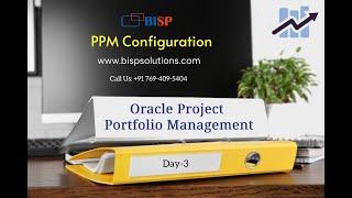 Oracle PPM  Project Portfolio Management- PPM Configuration  Oracle Project Portfolio Management