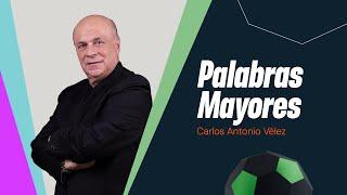 Palabras Mayores con Carlos Antonio Vélez hablando del Colombia vs. Perú en Eliminatorias