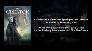 Kaleidescape Filmmaker Spotlight Tom Ozanich On Achieving “Retro Futurism” Sound Design