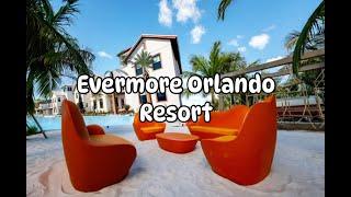 Evermore Orlando Resort BRAND NEW