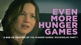 EVEN MORE HUNGER GAMES — A Bad Lip Reading of The Hunger Games Mockingjay Part 1