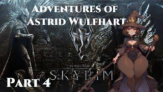 Skyrim Playthrough The Life of Astrid Wulfhart Part 4