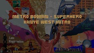 METRO BOOMIN  - SUPERHERO KANYE WEST INTRO